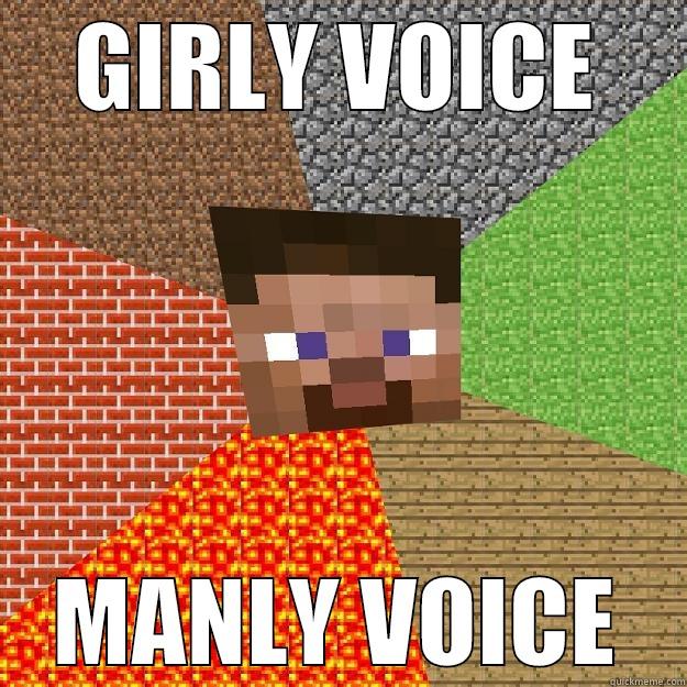GIRLY VOICE MANLY VOICE Minecraft