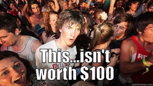  THIS...ISN'T WORTH $100 Sudden Clarity Clarence