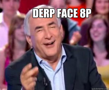 Derp face 8p  