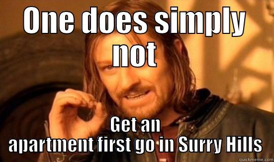 ONE DOES SIMPLY NOT GET AN APARTMENT FIRST GO IN SURRY HILLS Boromir