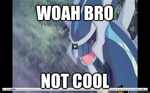 WOAH BRO NOT COOL  Surprise Dialga