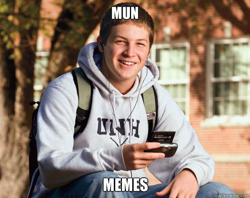 MUN memes - MUN memes  College Freshman