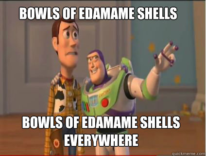 Bowls of edamame shells Bowls of edamame shells everywhere - Bowls of edamame shells Bowls of edamame shells everywhere  woody and buzz