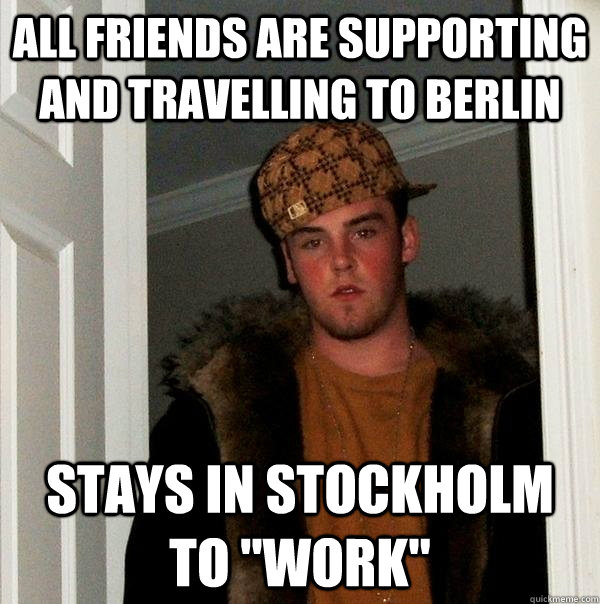 all friends are supporting and travelling to berlin stays in stockholm to 