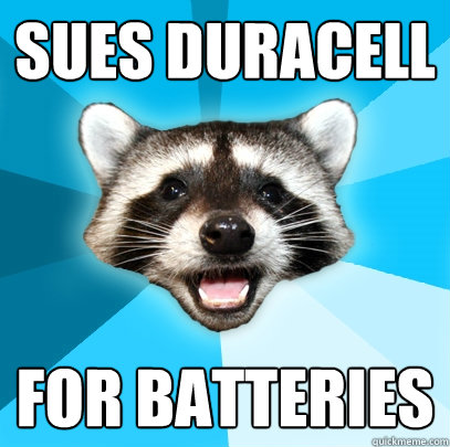 Sues Duracell For Batteries  Lame Pun Coon