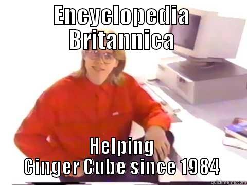 Encyclopedia Brittannica - ENCYCLOPEDIA BRITANNICA HELPING CINGER CUBE SINCE 1984 Misc