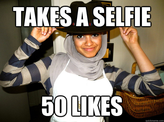 Takes a selfie 50 likes  