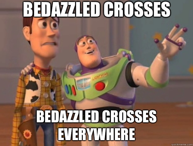 Bedazzled crosses Bedazzled crosses everywhere  Toy Story