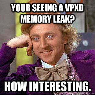 Your seeing a vpxd memory leak? how interesting.  Creepy Wonka