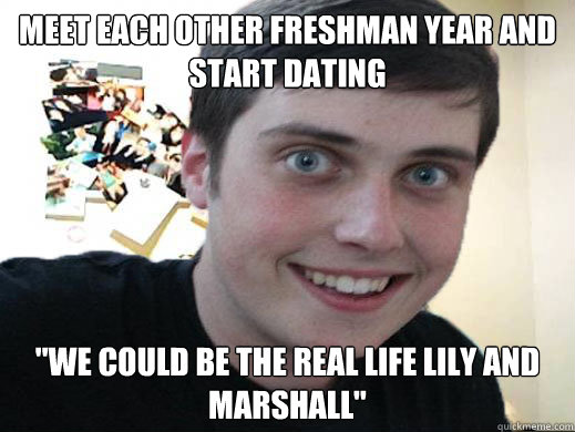 Meet each other freshman year and start dating 