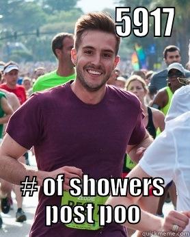 pooey love -                    5917 # OF SHOWERS POST POO Ridiculously photogenic guy