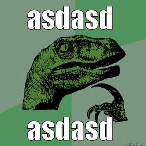 ASDASD ASDASD Philosoraptor