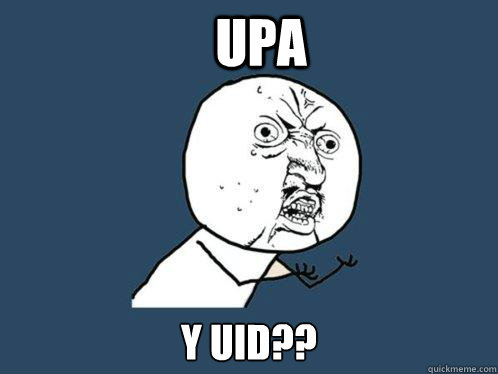 UPA y uid?? - UPA y uid??  Y U No