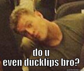  DO U EVEN DUCKLIPS BRO? Misc