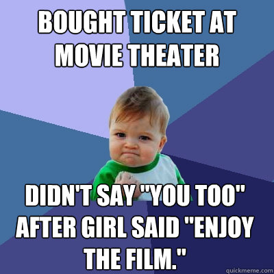 Bought ticket at movie theater Didn't say 