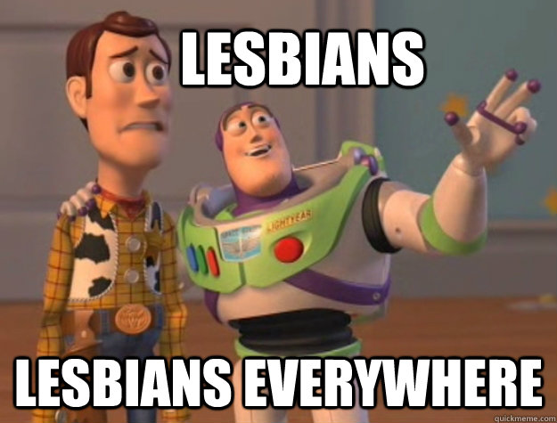 Lesbians Lesbians Everywhere  Buzz Lightyear