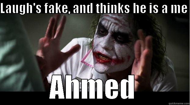 mind freak - LAUGH'S FAKE, AND THINKS HE IS A ME  AHMED Joker Mind Loss