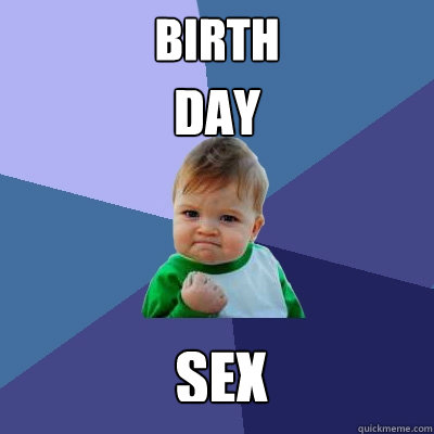 Birth day Sex  Success Kid