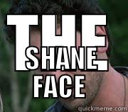 THE SHANE FACE  Misc