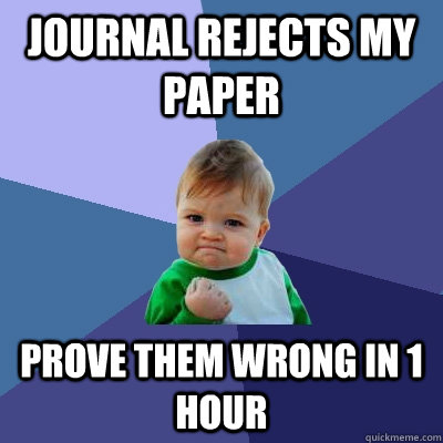 Journal rejects my paper prove them wrong in 1 hour  Success Kid