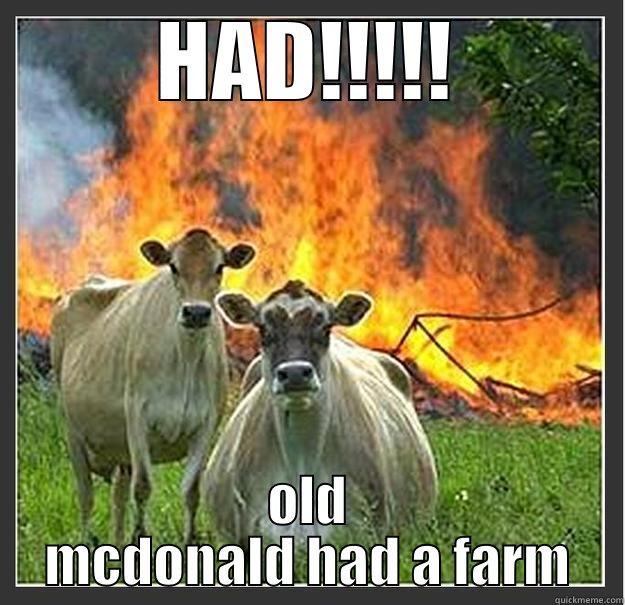 HAD!!!!! OLD MCDONALD HAD A FARM Evil cows