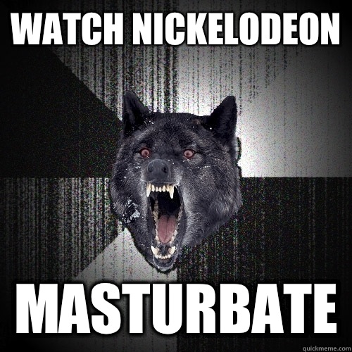 Watch nickelodeon Masturbate  Insanity Wolf