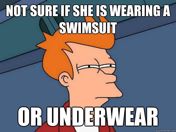 not sure if she is wearing a swimsuit Or underwear  Futurama Fry