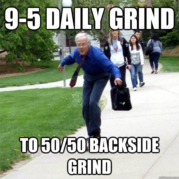 9-5 Daily Grind to 50/50 Backside Grind - 9-5 Daily Grind to 50/50 Backside Grind  Skating Prof