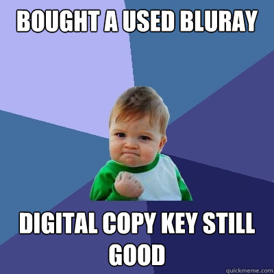 Bought a used BluRay Digital Copy Key still good - Bought a used BluRay Digital Copy Key still good  Success Kid