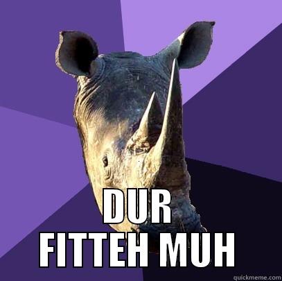  DUR FITTEH MUH Sexually Oblivious Rhino