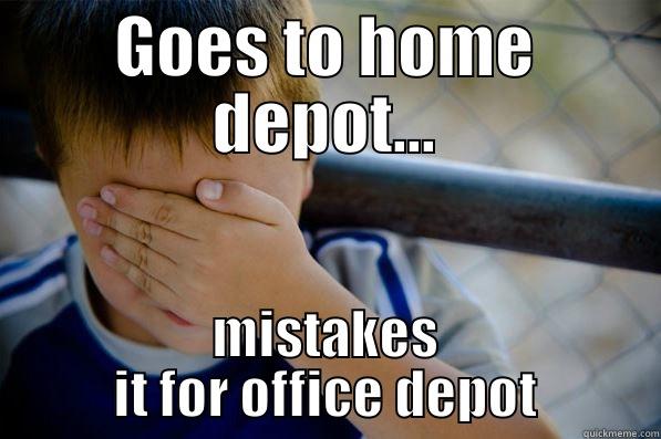 GOES TO HOME DEPOT... MISTAKES IT FOR OFFICE DEPOT Confession kid