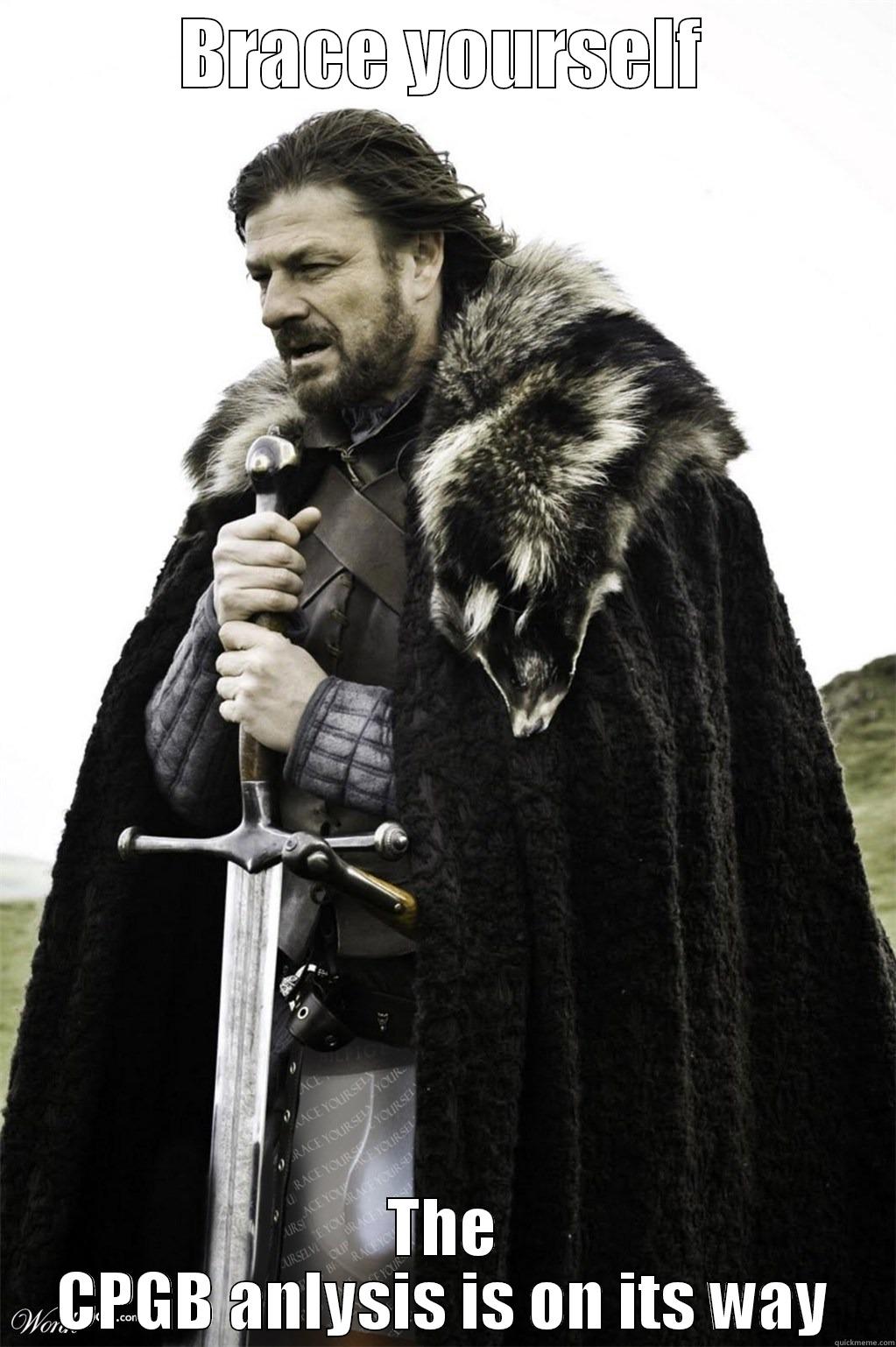 BRACE YOURSELF THE CPGB ANALYSIS IS ON ITS WAY Misc