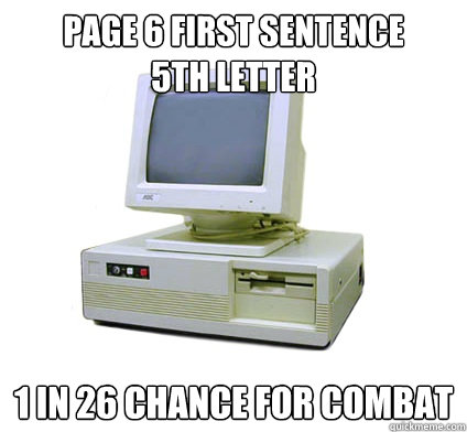 Page 6 first sentence 
5th letter 1 in 26 chance for Combat  Your First Computer