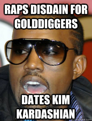 raps disdain for golddiggers dates kim kardashian - raps disdain for golddiggers dates kim kardashian  Annoying Kanye