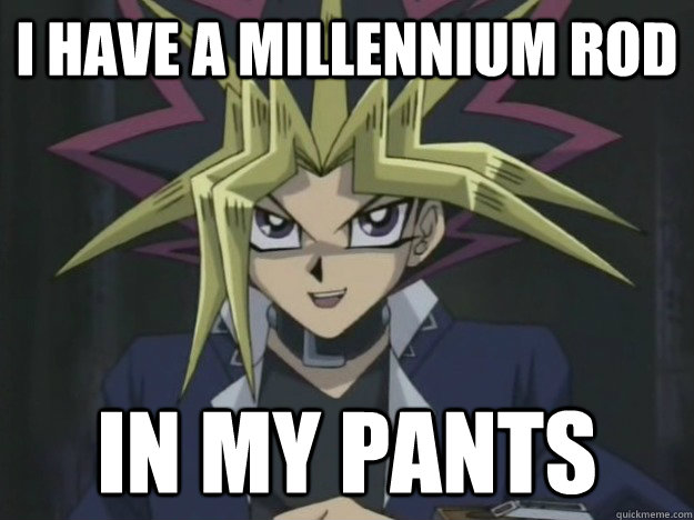 I have a Millennium Rod in my pants - I have a Millennium Rod in my pants  Pick-up Lines Pharaoh