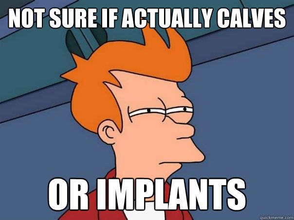 Not sure if actually calves or implants - Not sure if actually calves or implants  Futurama Fry