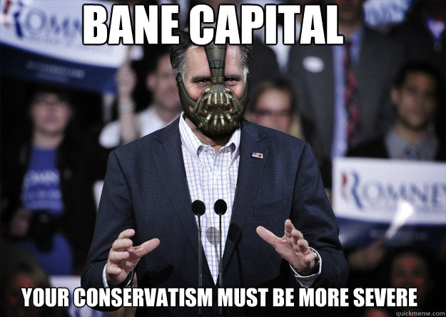 BANE CAPITAL YOUR CONSERVATISM MUST BE MORE SEVERE - BANE CAPITAL YOUR CONSERVATISM MUST BE MORE SEVERE  Misc