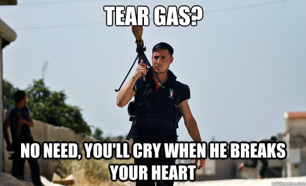 tear gas? no need, you'll cry when he breaks your heart   Ridiculously Photogenic Syrian Soldier