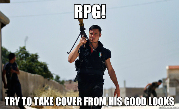 RPG! Try to take cover from his good looks  Ridiculously Photogenic Syrian Soldier