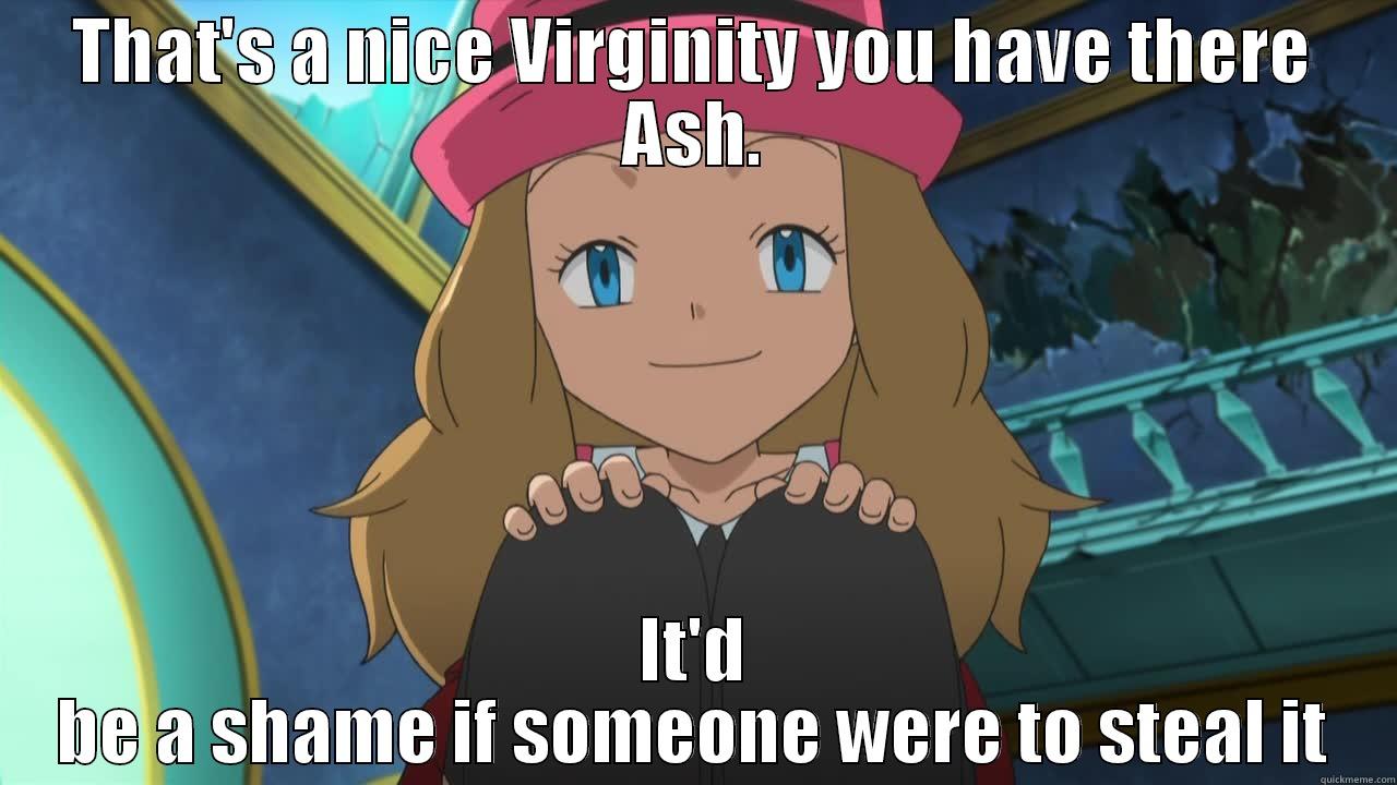 THAT'S A NICE VIRGINITY YOU HAVE THERE ASH. IT'D BE A SHAME IF SOMEONE WERE TO STEAL IT Misc