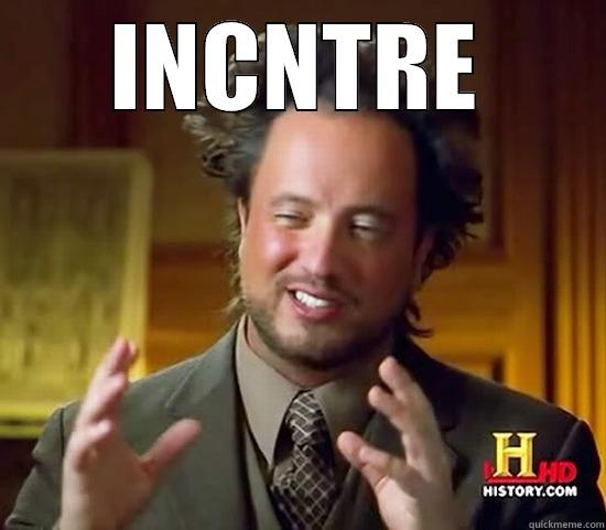 INCNTRE  Ancient Aliens