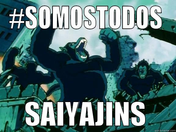 #SOMOSTODOS SAIYAJINS Misc