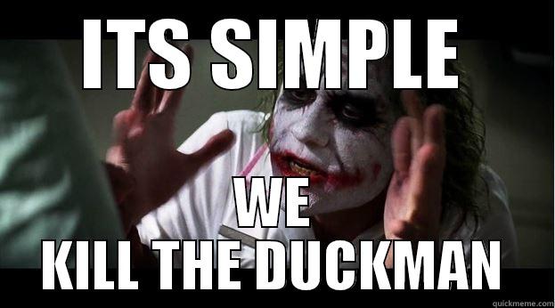 ITS SIMPLE WE KILL THE DUCKMAN Joker Mind Loss