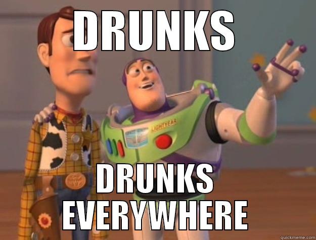 DRUNKS DRUNKS EVERYWHERE Toy Story