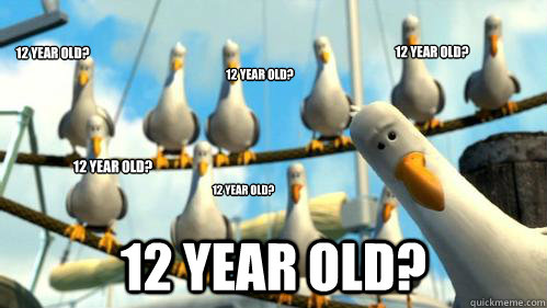 12 year old? 12 year old? 12 year old? 12 year old? 12 year old? 12 year old?  Finding Nemo Seagulls