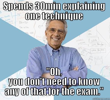 Prof meme - SPENDS 30MIN EXPLAINING ONE TECHNIQUE 