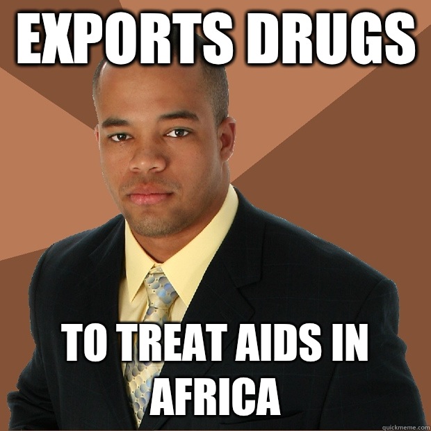 Exports drugs  To treat aids in Africa   Successful Black Man