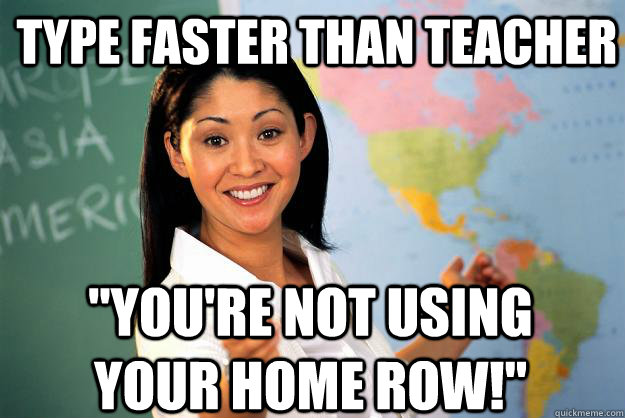 type faster than teacher 