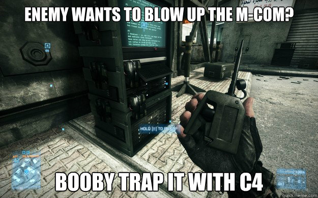 enemy wants to blow up the m-com? booby trap it with c4 - enemy wants to blow up the m-com? booby trap it with c4  BF3 Logic MCOM C4