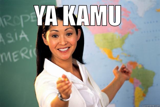 YA KAMU  Unhelpful High School Teacher